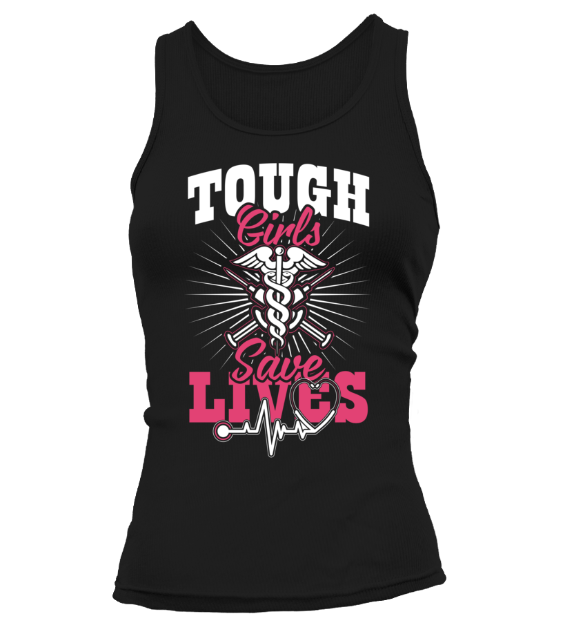 NURSE - TOUGH GIRLS SAVE LIVES