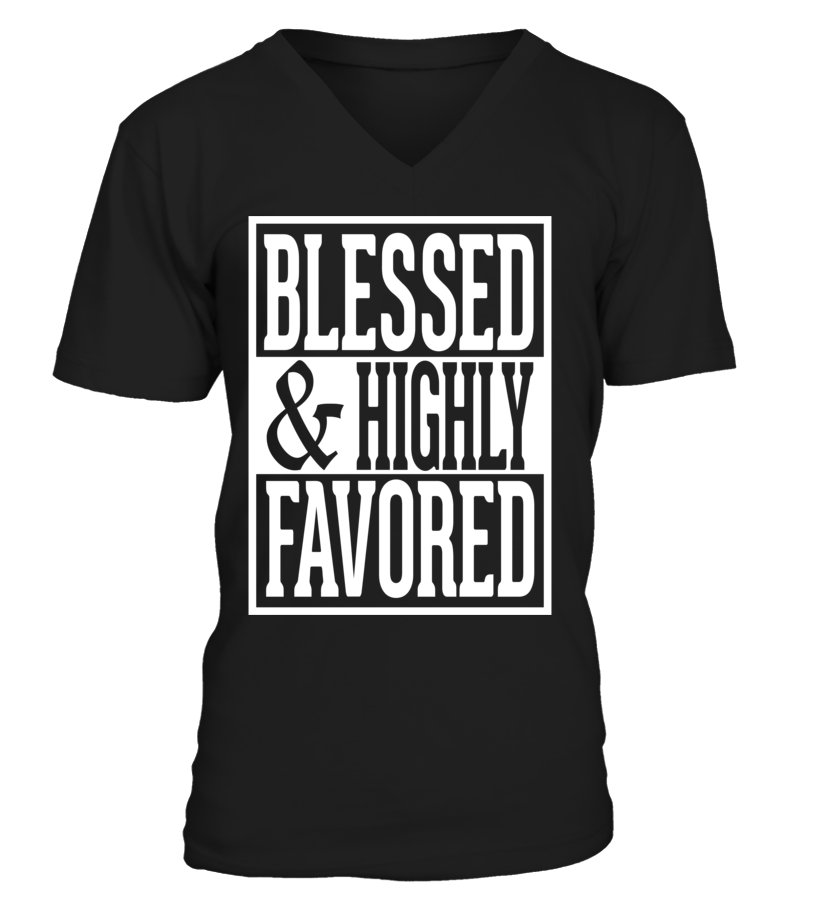 BLESSED & HIGHLY FAVORED - Love The Lord