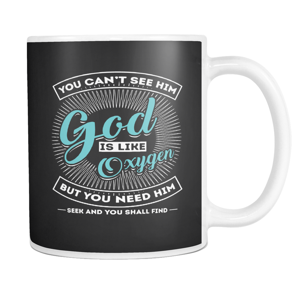 God Is Like Oxygen Mug