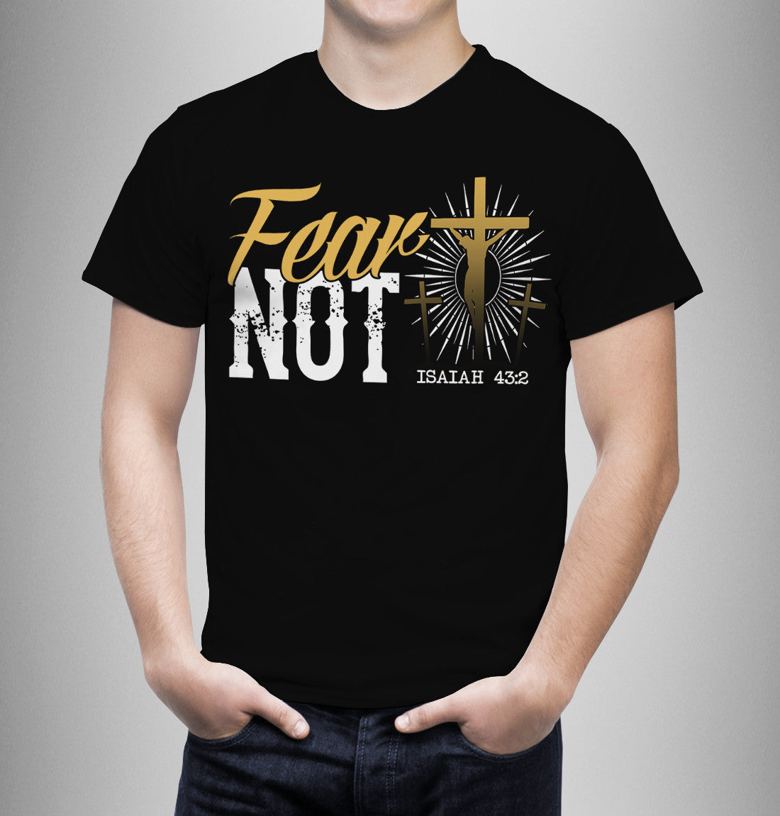 FEAR NOT ISAIAH 43:2 - Love The Lord