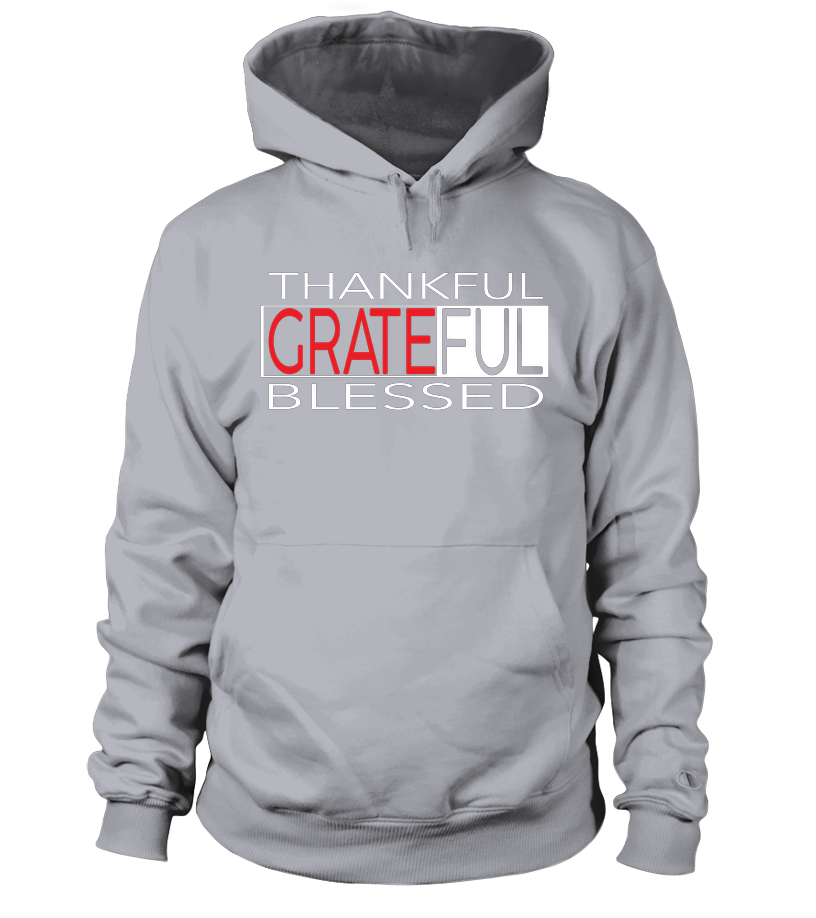 Thankful Grateful Blessed Hoodie