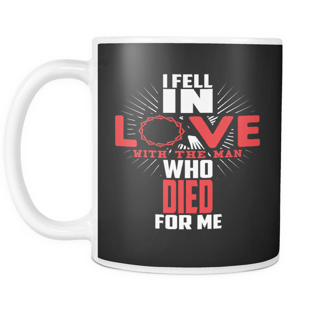 I Fell In Love With Jesus Mug