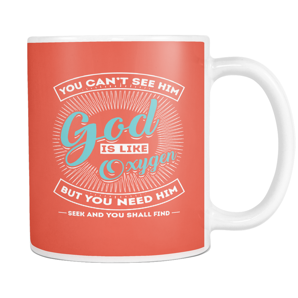 God Is Like Oxygen Mug