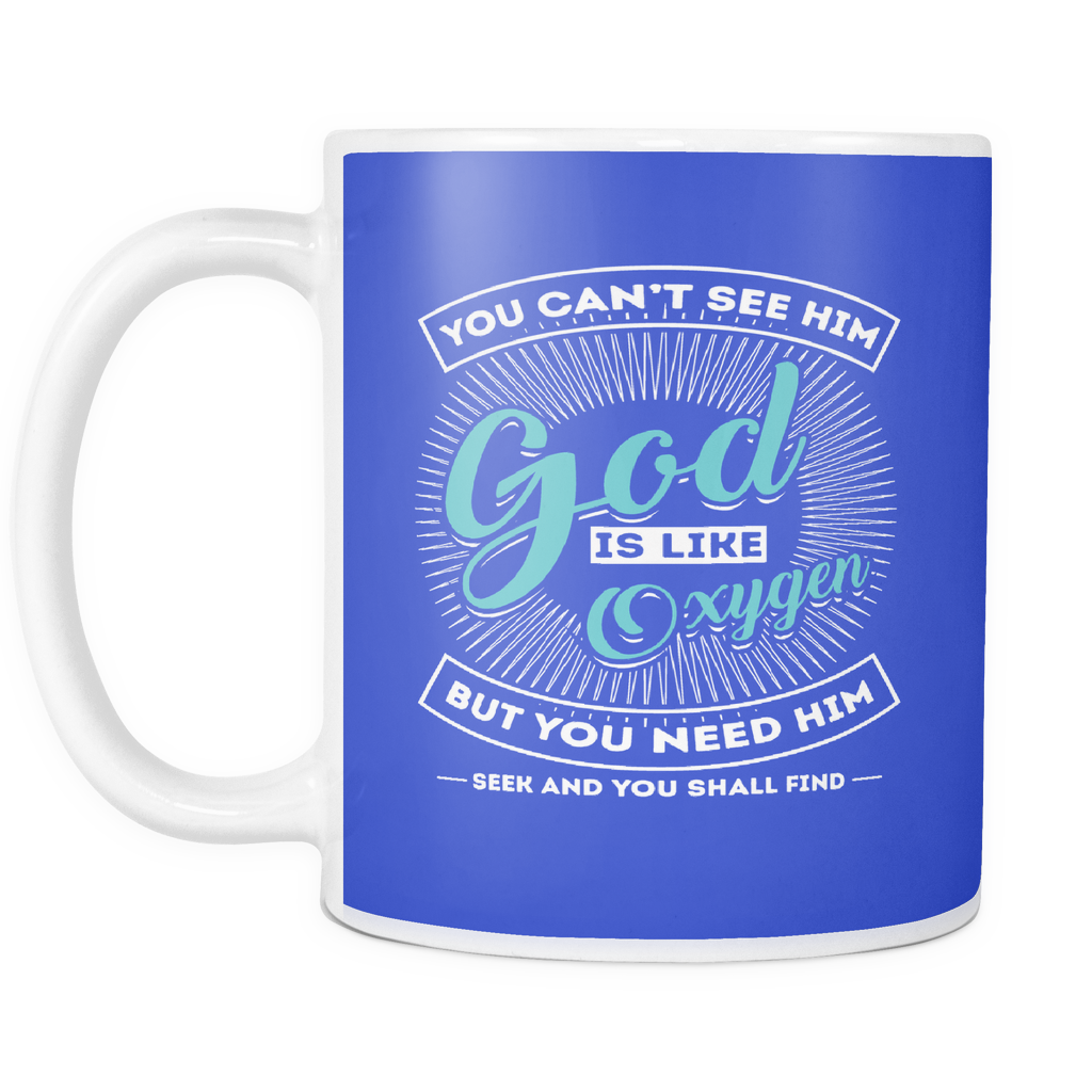 God Is Like Oxygen Mug