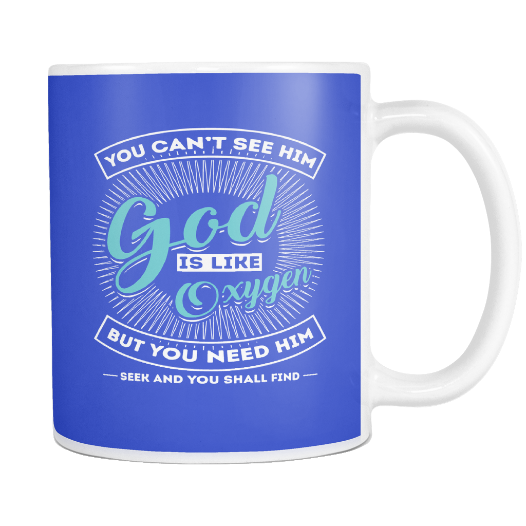 God Is Like Oxygen Mug