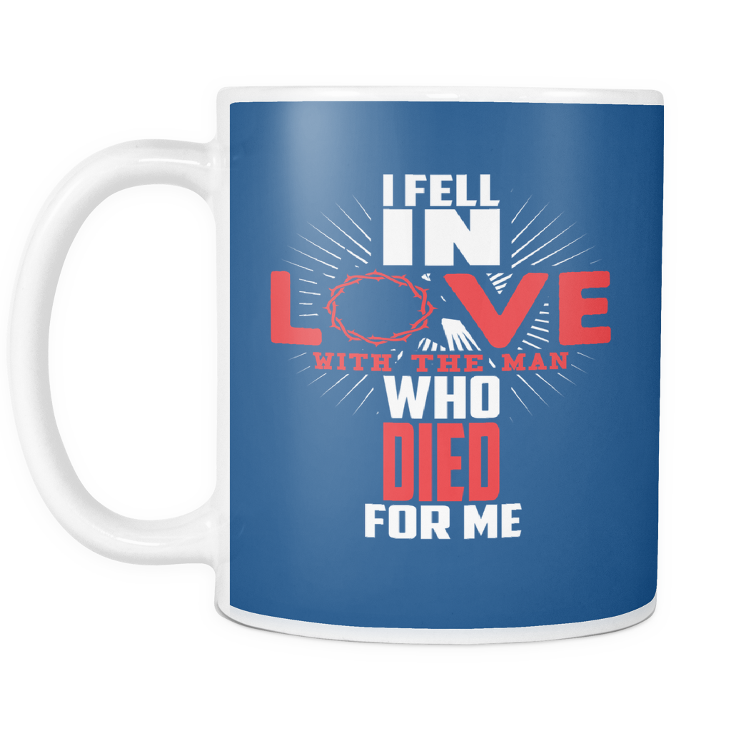 I Fell In Love With Jesus Mug