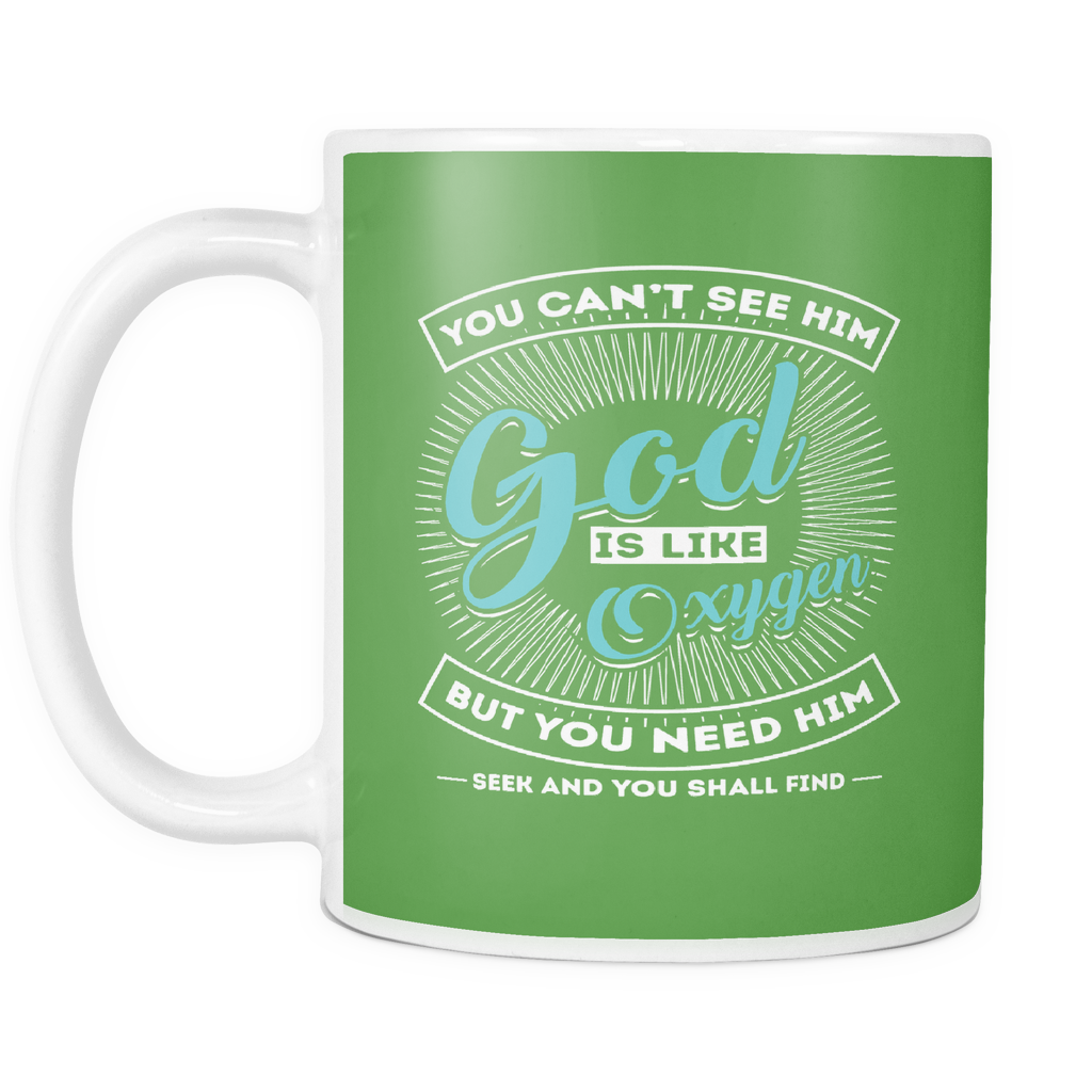God Is Like Oxygen Mug