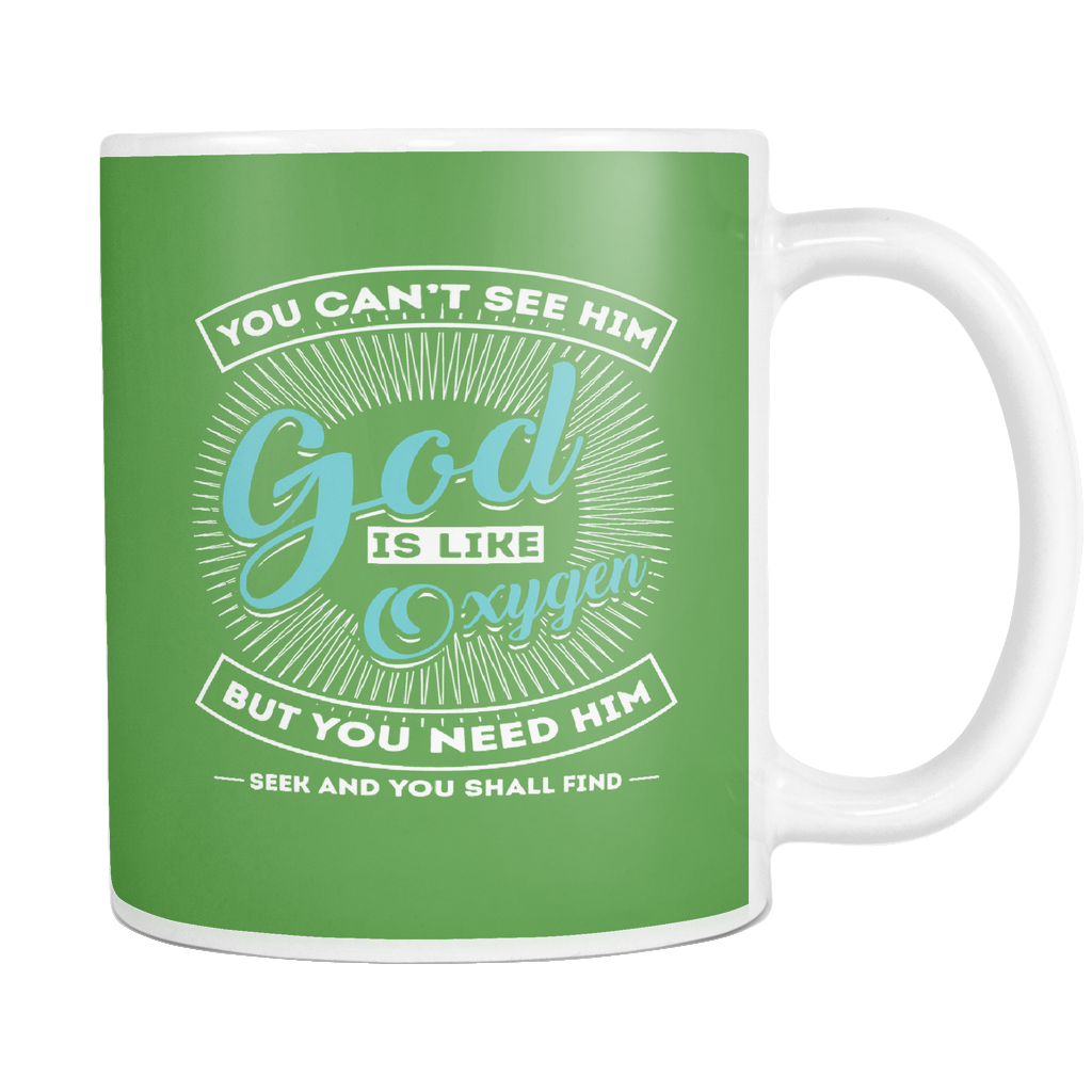 God Is Like Oxygen Mug