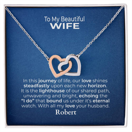 To my beautiful wife our journey interlocking heart