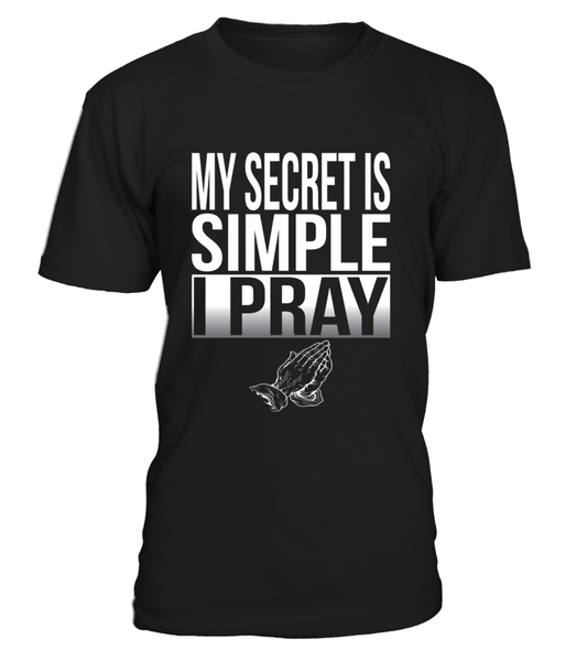 MY SECRET IS SIMPLE I PRAY - Love The Lord