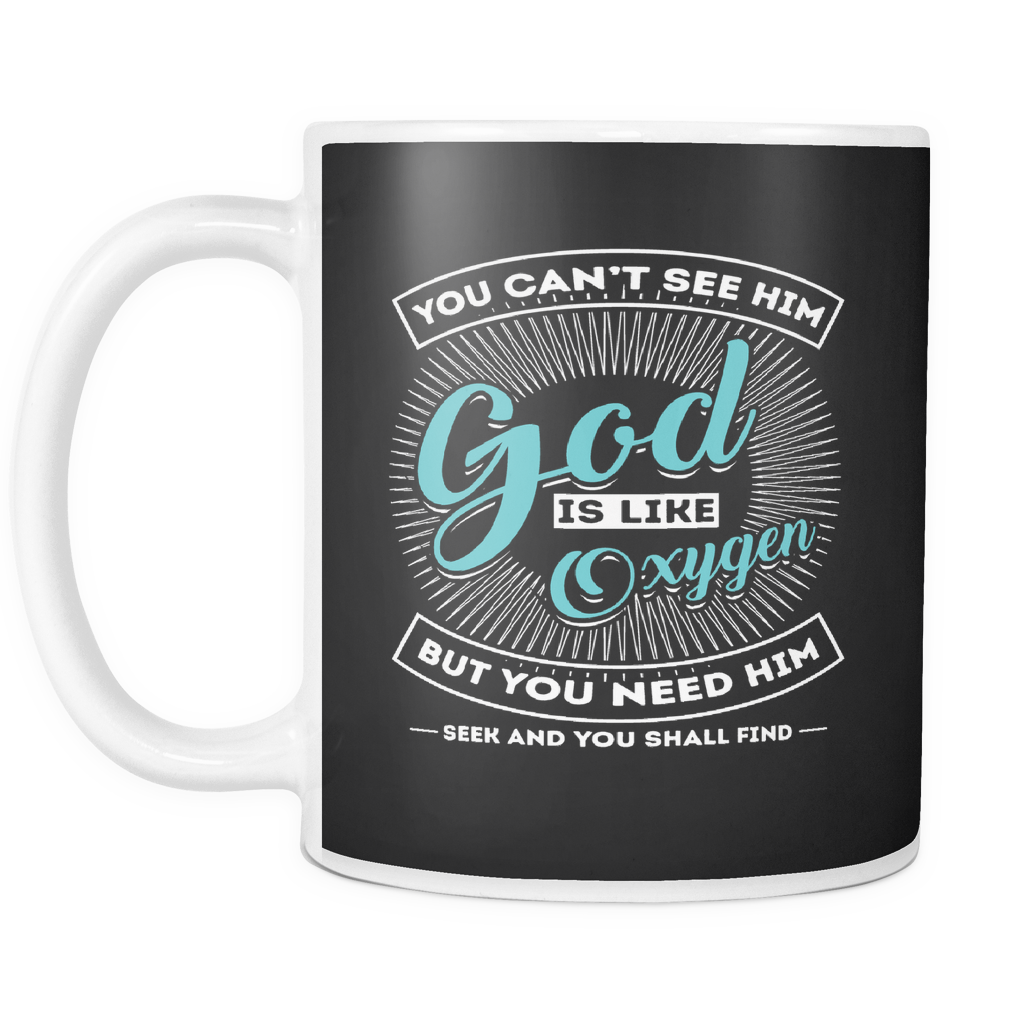 God Is Like Oxygen Mug