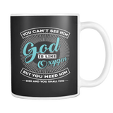 God Is Like Oxygen Mug