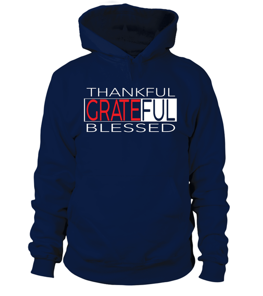 Thankful Grateful Blessed Hoodie